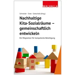 Nachhaltige Kita-Sozialräume - gemeinschaftlich entwickeln, Fachbücher von Armin Schneider, Marina Swat, Alexandra Gottschalk