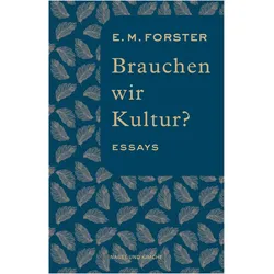 Brauchen wir Kultur?, Belletristik von E. M. Forster