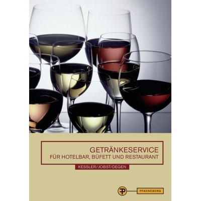 Getränkeservice für Hotelbar, Büfett und Restaurant, Taschenbuch von Thomas Kessler,Joachim Jobst,Bernd Degen, Europa-Lehrmittel, 978-3-8057-0599-8