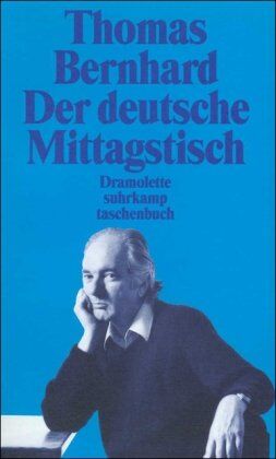 Thomas Bernhard - Der deutsche Mittagstisch: Dramolette (suhrkamp taschenbuch) - Preis vom 12.10.2026 11:37:12 h