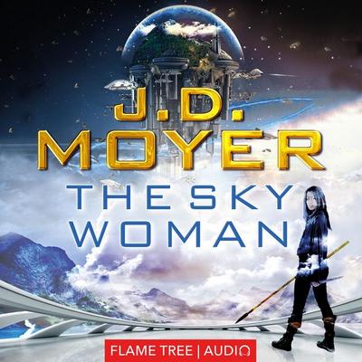 The Sky Woman - J.D. Moyer, Audio, 9781787580848