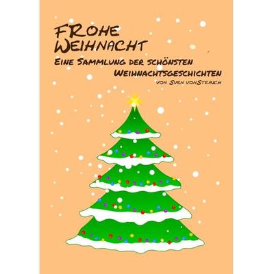 Frohe Weihnacht, Taschenbuch von Sven Strauch, Feiyr, 978-3-9867799-2-4