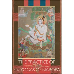 The Practice of the Six Yogas of Naropa, Fachbücher von Glenn H. Mullin