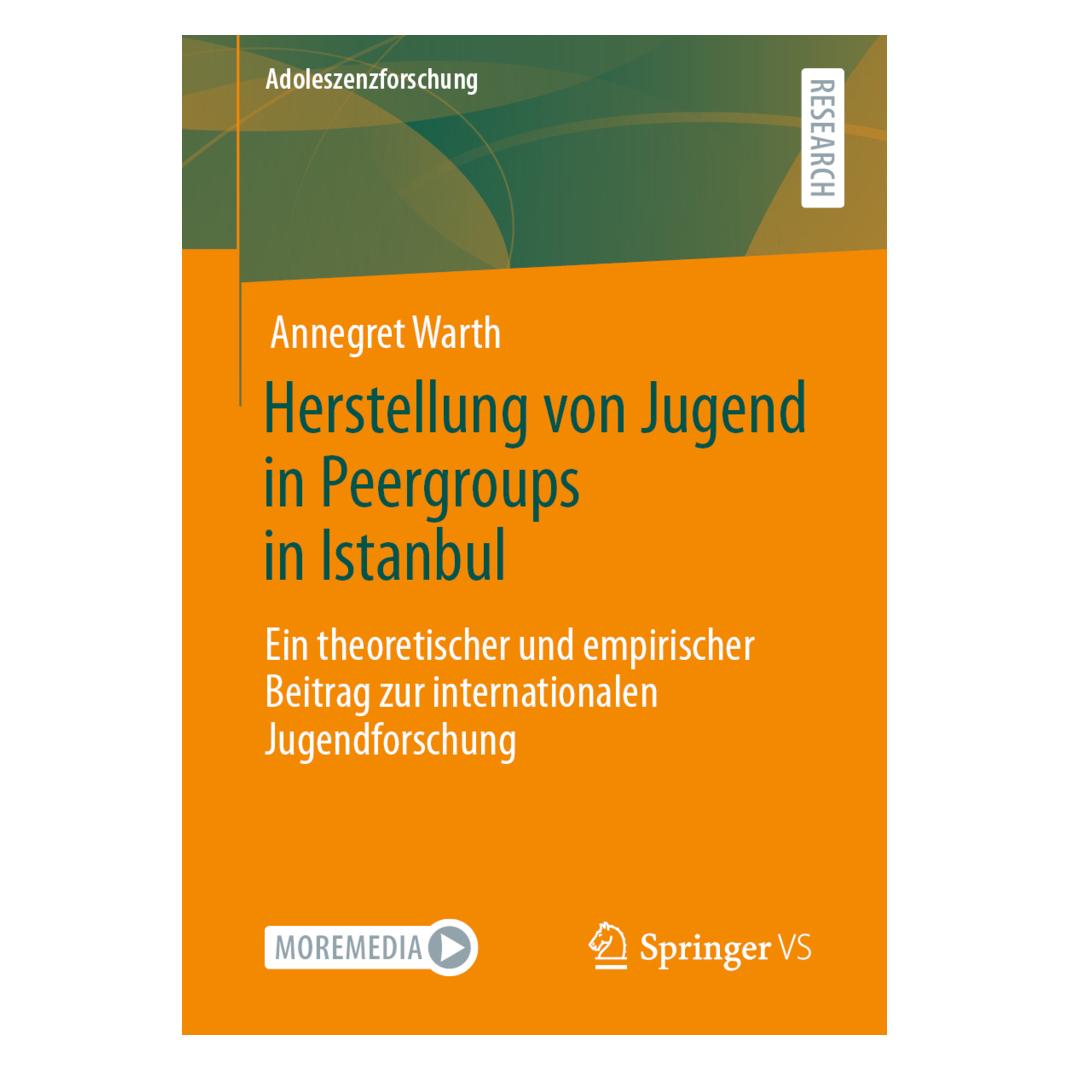 Springer Herstellung von Jugend in Peergroups in Istanbul (Deutsch, Softcover, Annegret Warth) (56189792)