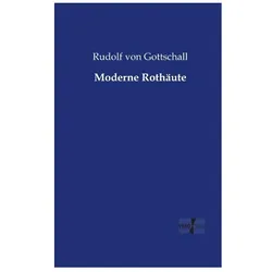 Moderne Rothäute, Belletristik von Rudolf von Gottschall