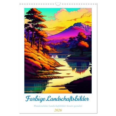 Landschaften kreativ gestaltet (Wandkalender 2026 DIN A3 hoch), CALVENDO Monatskalender