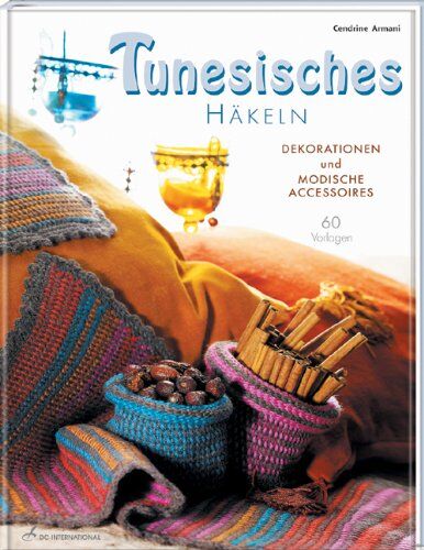 Cendrine Armani - Tunesisches Häkeln: Dekorationen und modische Accessoires - Preis vom 30.09.2026 09:01:18 h