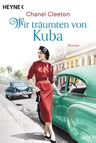 Chanel Cleeton - Wir träumten von Kuba: Roman (Die Kuba-Saga, Band 2) - Preis vom 15.10.2026 23:06:25 h