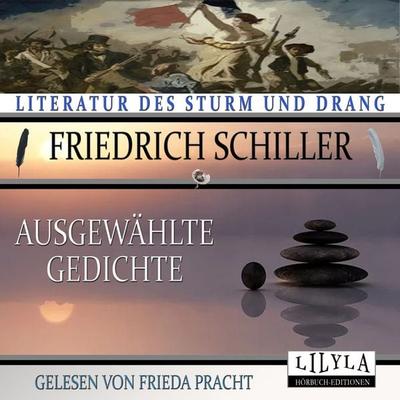 Ausgewählte Gedichte - Friedrich Schiller,Frieda Pracht, Audio, 9783969789391