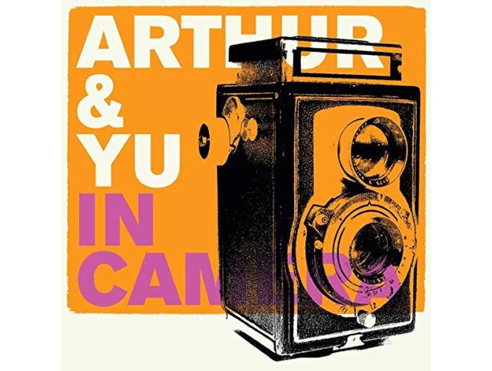 Arthur & Yu - In Camera