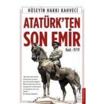 Atatürkten Son Emir, Taschenbuch von Hüseyin Hakki Kahveci, Destek Yayinlari