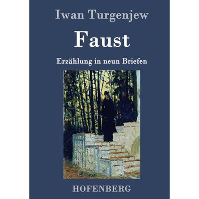 Faust, Gebundene Ausgabe von Iwan Turgenjew, Hofenberg, 978-3-8430-8324-9
