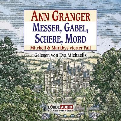 Messer, Gabel, Schere, Mord - Ein Fall für Mitchell & Markby, Teil 4 - Ann Granger, Audio, 9783785740552
