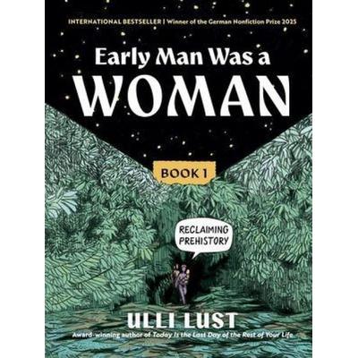 Early Man Was a Woman, Gebundene Ausgabe von Ulli Lust, Experiment