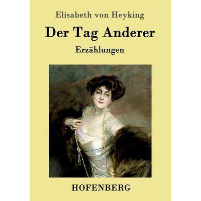 Der Tag Anderer, Taschenbuch von Elisabeth Heyking, Hofenberg, 978-3-8430-9583-9