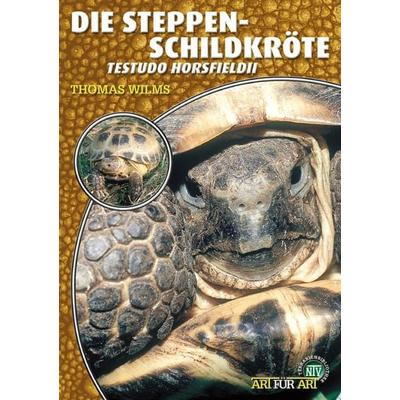 Die Steppenschildkröte, Taschenbuch von Thomas Wilms, Natur Und Tier, 978-3-937285-22-1