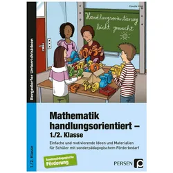 Mathematik handlungsorientiert - 1./2. Klasse, Schulbücher von Claudia Voigt