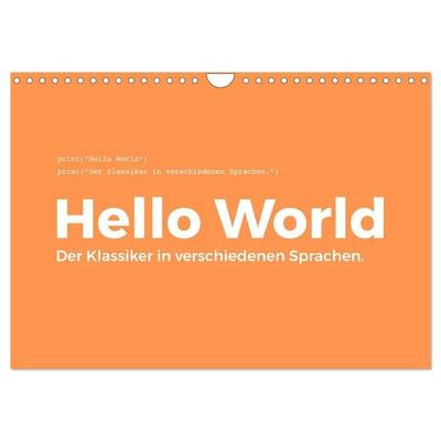 Hello World - Der Klassiker in verschiedenen Sprachen. (Wandkalender 2027 DIN A4 quer), CALVENDO Monatskalender