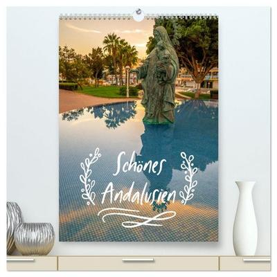 Schönes Andalusien (hochwertiger Premium Wandkalender 2027 DIN A2 hoch), Kunstdruck in Hochglanz