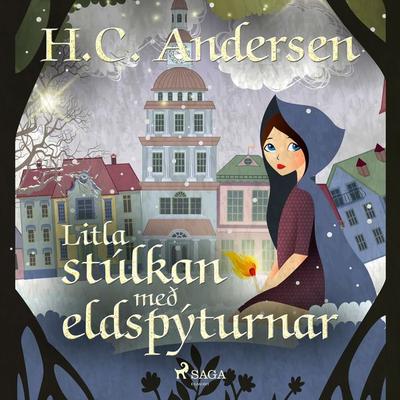 Litla stúlkan með eldspýturnar - Hans Christian Andersen, Audio, 9788726238075