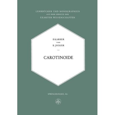 Carotinoide, Taschenbuch von Paul Karrer,Ernst M. Jucker, Springer Basel, 978-3-0348-6789-4