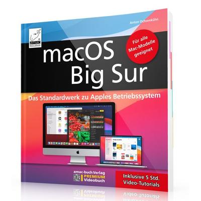 MacOS Big Sur - Das Standardwerk zu Apples Betriebssystem - Für Ein- und Umsteiger, Paperback von Anton Ochsenkühn, Amac-buch-Verlag Ochsenkühn