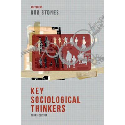 Key Sociological Thinkers, Gebundene Ausgabe von Rob; Jessop, Bob; Browne, Craig; Barrett, Stones, Macmillan Education Elt, 978-1-137-61120-8