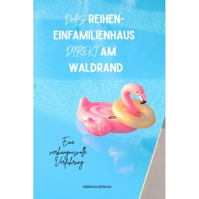 Das Reihen- Einfamilienhaus direkt am Waldrand 2 IN 1, Taschenbuch von Rahel Dina Gut R.D.G., Rahel Gut, 978-3-9526418-2-8