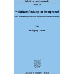Wahrheitsfindung im Strafprozess., Fachbücher von Wolfgang Hetzer
