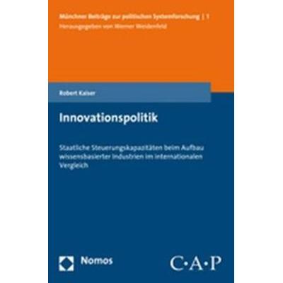 Innovationspolitik, Taschenbuch von Robert Kaiser, Nomos, 978-3-8329-3236-7