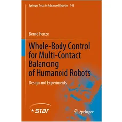 Whole-Body Control for Multi-Contact Balancing of Humanoid Robots, Fachbücher von Bernd Henze
