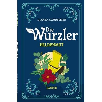 Die Wurzler, Taschenbuch von Djamila Çamdeviren, Epubli, 978-3-7549-6837-6