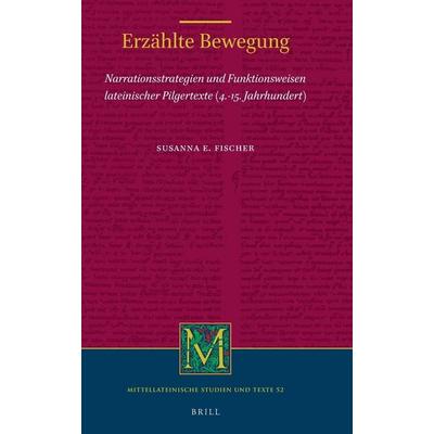 Erzählte Bewegung, Gebundene Ausgabe von Susanna Fischer, Brill, 978-90-04-38042-4