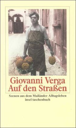 Giovanni Verga - Auf den Straßen: Szenen aus dem Mailänder Alltagsleben (insel taschenbuch) - Preis vom 11.10.2026 15:43:13 h