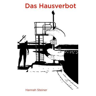 Das Hausverbot, Taschenbuch von Hannah Steiner, BoD – Books on Demand, 978-3-696-36071-9