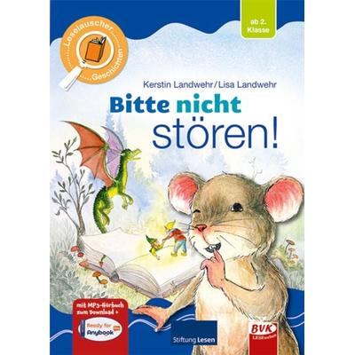 Leselauscher Geschichten: Bitte nicht stören!, Gebundene Ausgabe von Kerstin Landwehr, BVK Buch Verlag Kempen GmbH, 978-3-86740-824-0