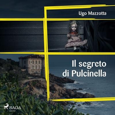 Il segreto di Pulcinella - Ugo Mazzotta, Audio, 9788728518960