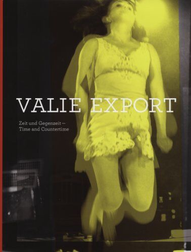 Valie Export - VALIE EXPORT Zeit und Gegenzeit. Time and Countertime. - Preis vom 17.10.2026 19:25:27 h