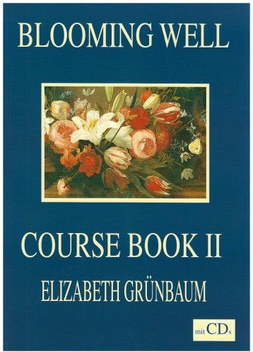 Elisabeth Grünbaum - Blooming Well - Coursebook Two mit 2 CDs. (Lernmaterialien) - Preis vom 14.10.2026 23:07:16 h