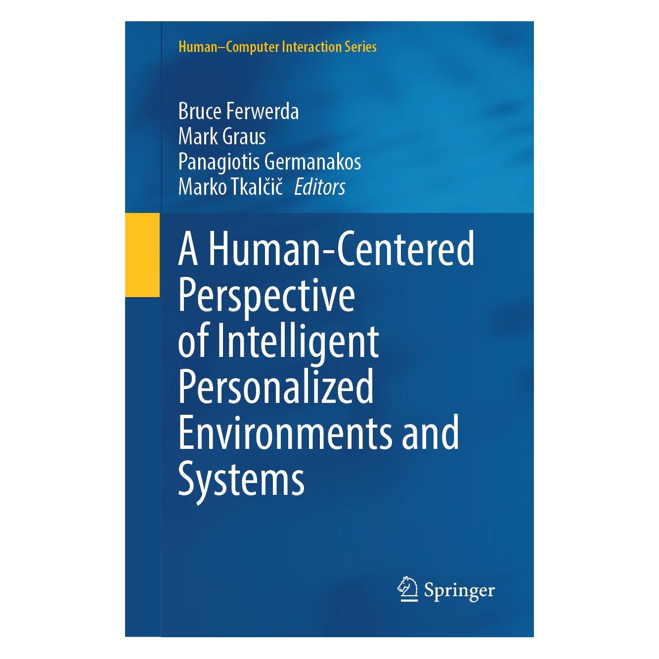 Springer A Human-Centered Perspective of Intelligent Personalized Environments and Systems (Englisch, Hardcover, Bruce Ferwerda, Mark Graus, Marko Tkalčič, Panagiotis Germanakos) (9783031551086)