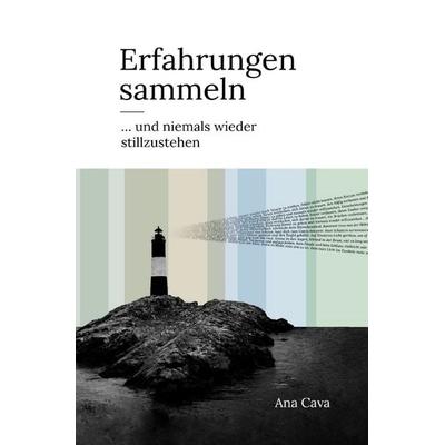 Erfahrungen sammeln, Taschenbuch von Ana Cava, Epubli, 978-3-7584-9263-1