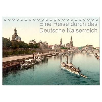 Eine Reise durch das Deutsche Kaiserreich (Tischkalender 2027 DIN A5 quer), CALVENDO Monatskalender