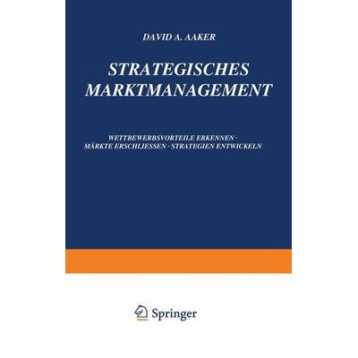 Strategisches Markt-Management, Taschenbuch von David A. Aaker, Betriebswirtschaftlicher Verlag Gabler, 978-3-322-84579-5