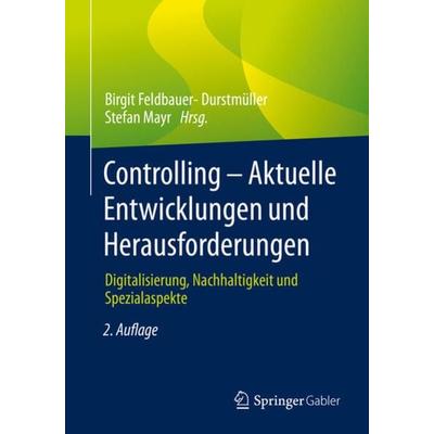 Controlling – Aktuelle Entwicklungen und Herausforderungen, Taschenbuch von , Springer Fachmedien Wiesbaden GmbH, 978-3-658-35168-7