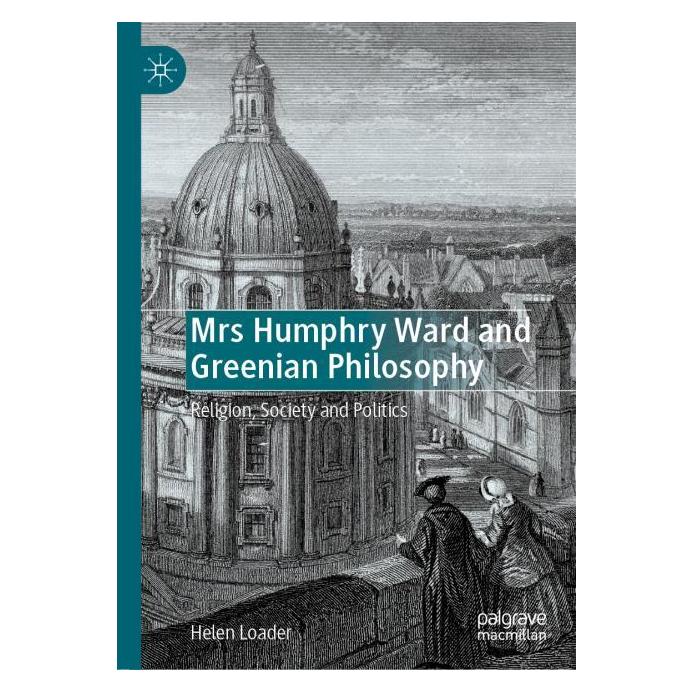Springer Mrs Humphry Ward and Greenian Philosophy (Englisch, Hardcover, Helen Loader) (9783030141080)