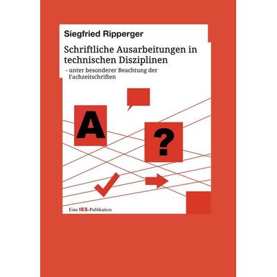 Schriftliche Ausarbeitungen in technischen Disziplinen, Taschenbuch von Siegfried Ripperger, Tredition, 978-3-8495-9050-5