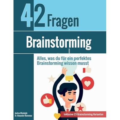 Brainstorming, Taschenbuch von Andrea Windolph,Alexander Blumenau, BoD - Books on Demand