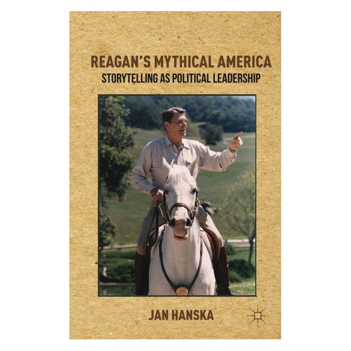Palgrave Macmillan Hanska:Reagans Mythical America (Englisch, Jan Hanska) (63321270)