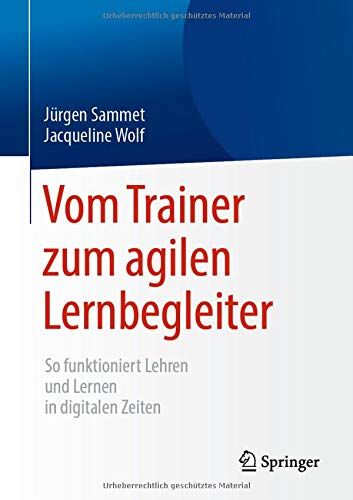 Jürgen Sammet - Vom Trainer zum agilen Lernbegleiter: So funktioniert Lehren und Lernen in digitalen Zeiten - Preis vom 10.10.2026 11:48:34 h