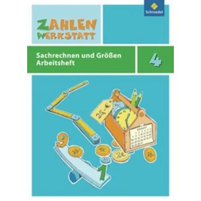 Zahlenwerkstatt 4. Arbeitsheft. Sachrechnen und Größen, Geheftet von , Schroedel